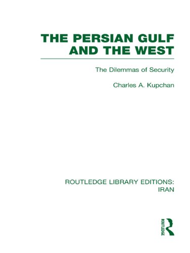 The Persian Gulf and the West (RLE Iran D) (Routledge Library Editions: Iran) - Orginal Pdf